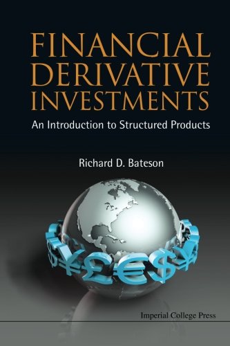 Financial Derivative Investments: An Introduction To Structured Products