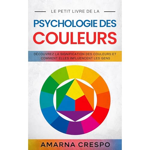 Le Petit Livre de la Psychologie des Couleurs Audiolibro Por Amarna Crespo arte de portada