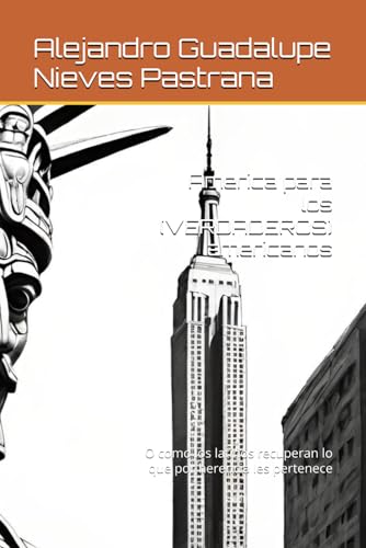America para los (VERDADEROS) americanos: O como los latinos recuperan lo que por herencia les pertenece