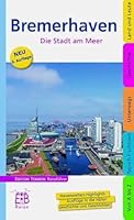 Bremerhaven: Die Stadt am Meer 3861089599 Book Cover