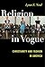 Religion in Vogue: Christianity and Fashion in America