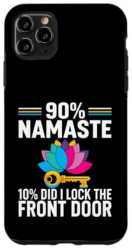Yoga Humor 90% Namaste 10% Did I Lock The Door �X�}�z�P�[�X iPhone 11 Pro Max �p