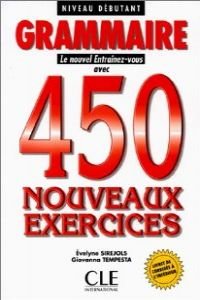 Le Nouvel Entrainez-Vous - Level 2: 450 Nouveaux Exercices - Debutant