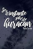  Ser el instante sobre el huracán