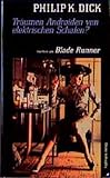  Träumen Androiden von elektrischen Schafen: Verfilmt als Blade Runner: Verfilmt als Blade Runner. Roman (Haffmans\' Entertainer)
