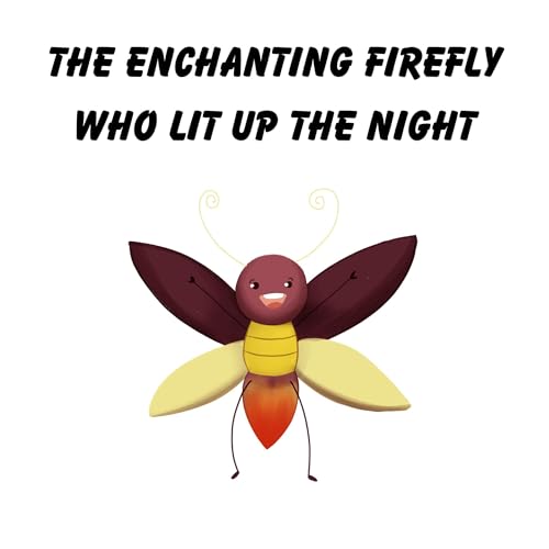 Brandon Seyl presents The Enchanting Firefly Who Lit Up the Night episode artwork