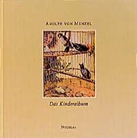 Adolph Menzel: Das Kinderalbum 3875846532 Book Cover
