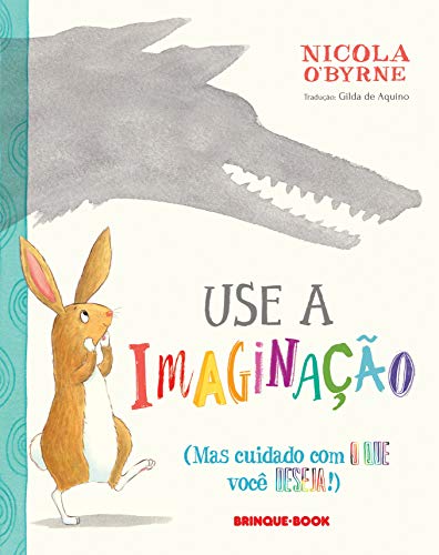 Use a imaginação: