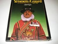 Yoeman of the Guard: 500 Years of Service, 1485-1985 0713711574 Book Cover