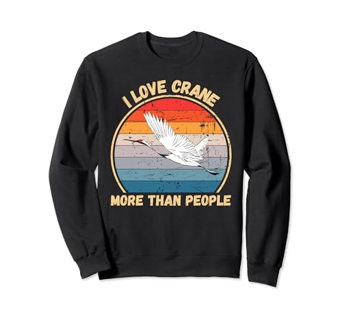 Vintage I Love Crane More Than People Crane Animales Lover Sudadera
