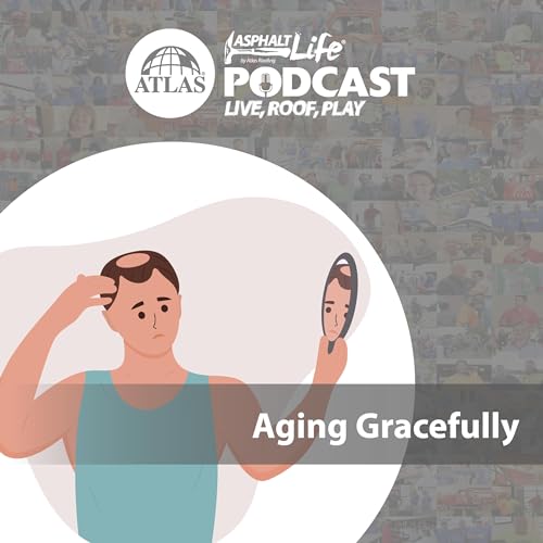 Episode 40 &ndash; Aging Gracefully