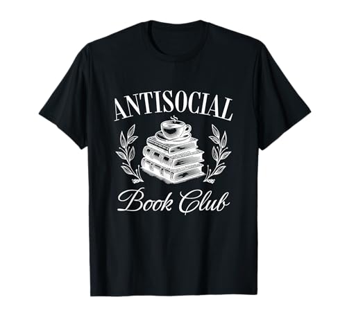 Antisociale Book Club Lettura Bookworm Bookish Booktrovert Maglietta