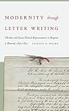 Modernity through Letter Writing: Cherokee and Seneca Political Representations in Response to Removal, 18301857