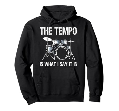 The Tempo Is What I Say It Is Gift Funny Drummer Hombres Mujeres Sudadera con Capucha