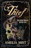 Thief: A Dark Fantasy Romance (The Exiled Trilogy)