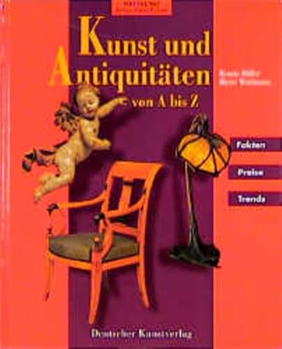 Kunst und Antiquitäten von A bis Z (Antiquitäten-Führer)