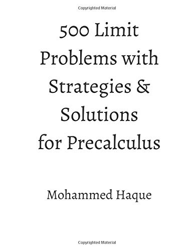 500 Limit Problems with Strategies & Solutions for Precalculus