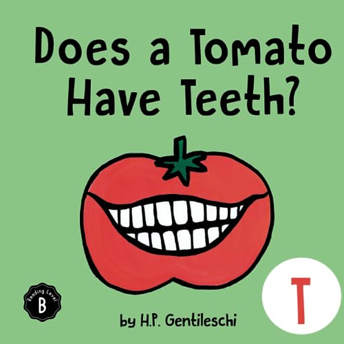 Does A Tomato Have Teeth?: The Letter T Book (AlphaBOX Alphabet Readers collection)