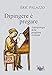 Dipingere è Pregare. Antropologia Della Preghiera Cristiana. Nuova Ediz. - 3