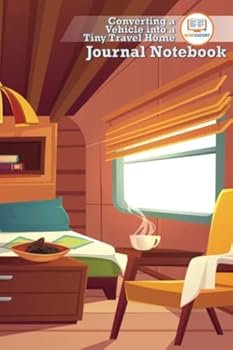 Paperback HowExpert Converting a Vehicle into a Tiny Travel Home Journal Notebook Book