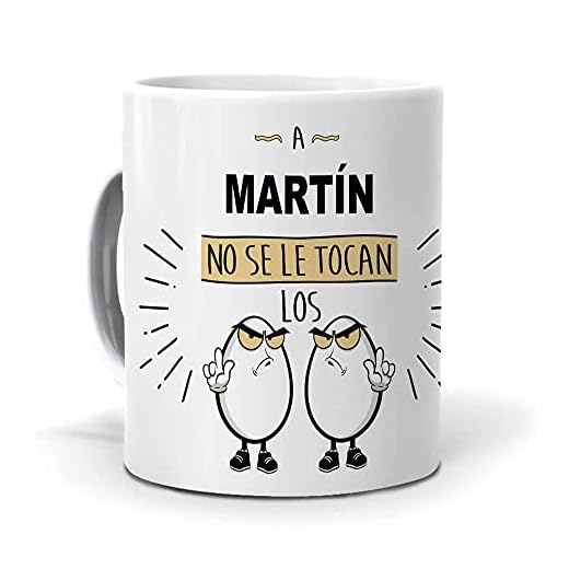 Taza A Martin no se le tocan los Huevos. Cerámica AAA - 350 ml.