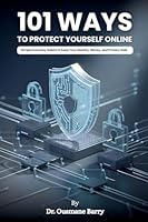 101 Ways to Protect Yourself Online B0G38RXJNF Book Cover
