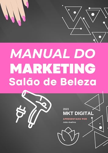 Manual do Marketing Para Salão de Beleza: Como Divulgar Seu Centr...