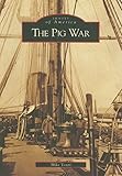 The Pig War (WA) (Images of America)