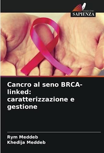 Cancro al seno BRCA-linked: caratterizzazione e gestione