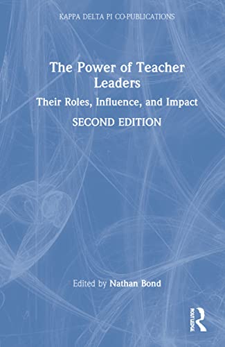 The Power of Teacher Leaders (Kappa Delta Pi Co-Publications)