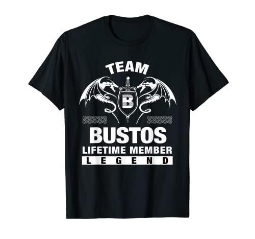 Team BUSTOS Lifetime Member Gifts T-Shirt