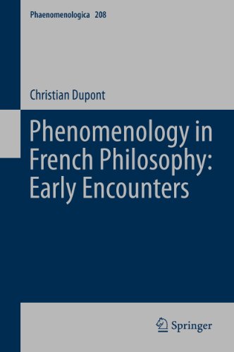 Cover of Phenomenology in French Philosophy: Early Encounters (Phaenomenologica Book 208)