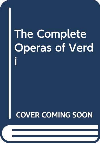 The complete operas of Verdi 0575035919 Book Cover