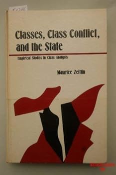 Hardcover Classes, class conflict, and the State: Empirical studies in class analysis Book