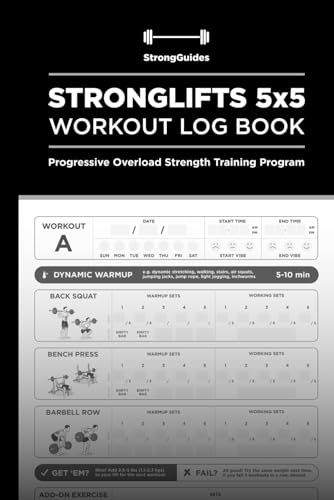 StrongLifts 5x5 Workout Log Book: Progressive Overload Strength Training Program
