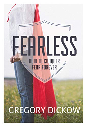 FEARLESS: HOW TO CONQUER FEAR FOREVER 1932833269 Book Cover