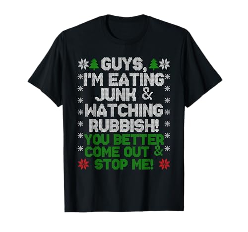 Guys, I'm Eating Junk and Watching Rubbish! T-Shirt