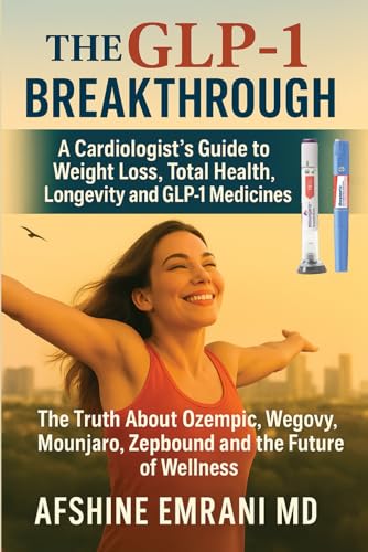 The GLP-1 Breakthrough: A Cardiologist’s Secrets to Lasting Weigh...
