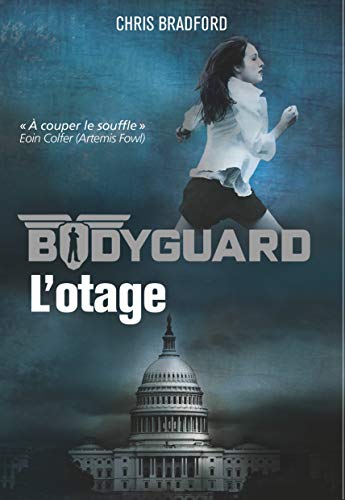 Bodyguard, Tome 1 : L'otage Bodyguard, Tome 1 : L'otage