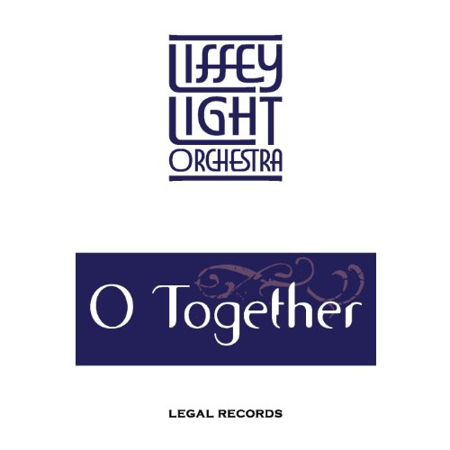 O Together (Single) Liffey Light Orchestra Digital Music