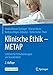 Produktbild Klinische Ethik - METAP: Leitlinie für Entscheidungen am Krankenbett