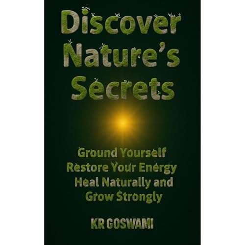 Discover Nature’s Secrets Audiolibro Por KR Goswami arte de portada