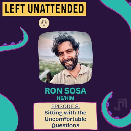 S1 - E8 - Sitting With the Uncomfortable Questions