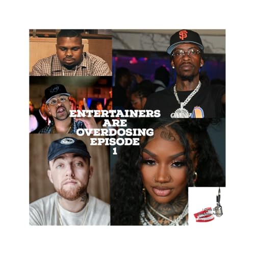 Entertainers Are Overdosing Full Episode