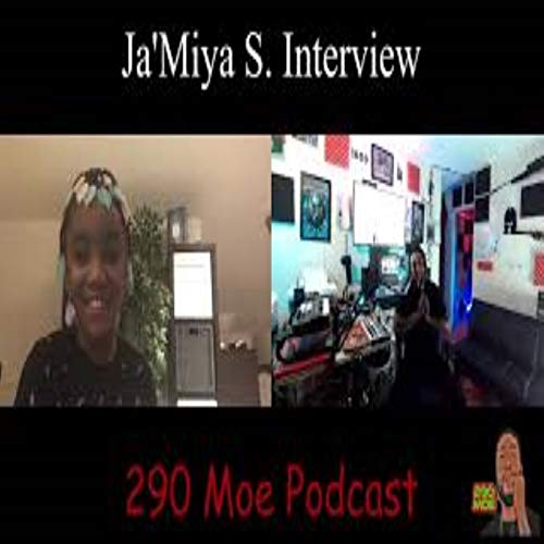 Ja Miya S X Interview 290 Moe Podcast Podcasts On Audible Audible Com