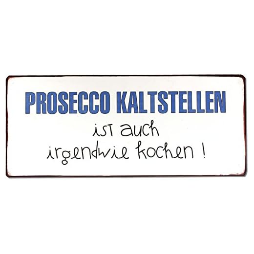 Lafinesse - Metallschild, Schild, nostalgisches Schild - Prosecco kaltstellen ist auch irgendwie kochen - 30 x 13 cm