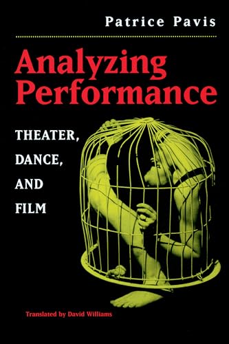 Analyzing Performance: Theater, Dance, and Film