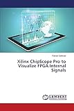  Xilinx ChipScope Pro to Visualize FPGA Internal Signals