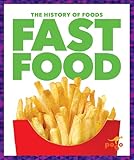 Fast Food (The History of Foods)