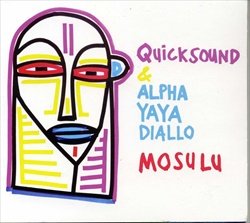 Mosulu - (Canada) - 2014 [Audio CD] Alpha Yaya Diallo and Quicksound
